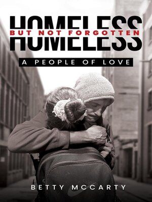 cover image of Homeless but Not Forgotten